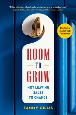 Room To Grow: Not Leaving Sales to Chance - Tammy Gillis