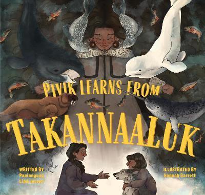 Pivik Learns from Takannaaluk: English Edition - Paninnguaq Lind Jensen