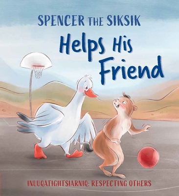 Spencer the Siksik Helps His Friend: English Edition - Shawna Thomson