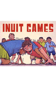 Coperta cărții 'Inuit Games: English Edition - Thomas Anguti Johnston'
