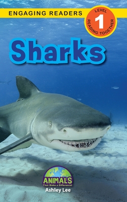 Sharks: Animals That Make a Difference! (Engaging Readers, Level 1) - Ashley Lee