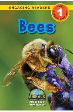 Bees: Animals That Make a Difference! (Engaging Readers, Level 1) - Ashley Lee