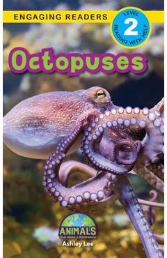 Coperta cărții 'Octopuses: Animals That Make a Difference! (Engaging Readers, Level 2) - Ashley Lee'