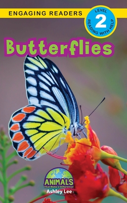 Butterflies: Animals That Make a Difference! (Engaging Readers, Level 2) - Ashley Lee