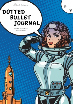 Dotted Bullet Journal: Medium A5 - 5.83X8.27 (Pop Art Spacesuit) - Blank Classic