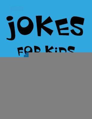 Jokes for Kids: 300 Clean & Funny Jokes, Riddles, Brain Teasers, Trick Questions and 'Would you Rather' Questions! (Ages 6-12 Travel G - Marie Fontu
