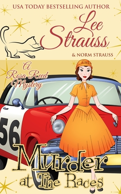 Coperta cărții 'Murder at the Races: a 1950s cozy historical mystery - Lee Strauss'