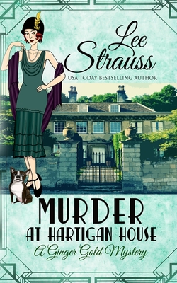 Murder at Hartigan House: a cozy historical 1920s mystery - Lee Strauss