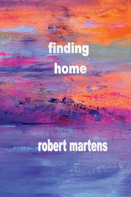 Coperta cărții 'finding home - Robert Martens'