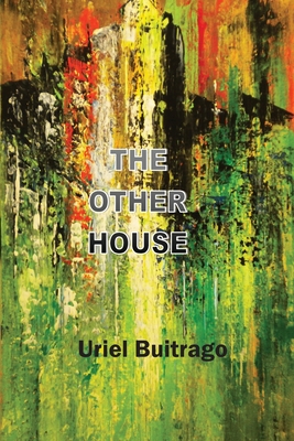 The Other House - Uriel Buitrago