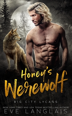 Honey's Werewolf - Eve Langlais