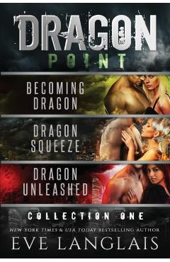 Dragon Point: Collection One: Books 1 - 3 - Eve Langlais