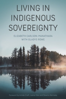 Living in Indigenous Sovereignty - Elizabeth Carlson-manathara