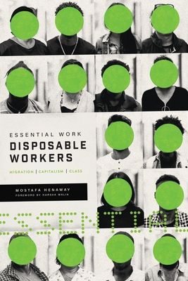Essential Work, Disposable Workers: Migration, Capitalism and Class - 