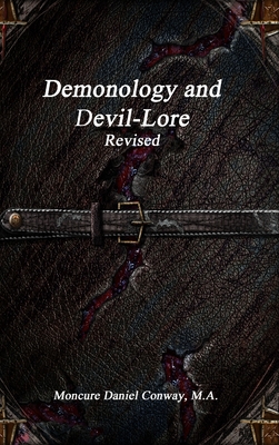 Coperta cărții 'Demonology and Devil-Lore Revised - Moncure Daniel Conway'