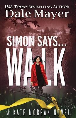 Simon Says... Walk - Dale Mayer