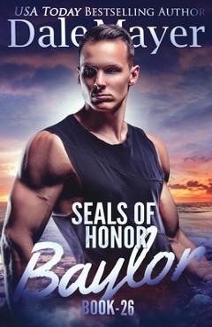 Coperta cărții 'SEALs of Honor - Baylor: Baylor - Dale Mayer'