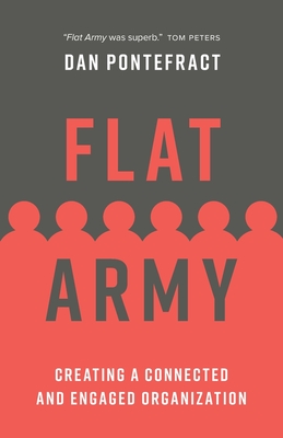 Flat Army: Creating a Connected and Engaged Organization - Dan Pontefract