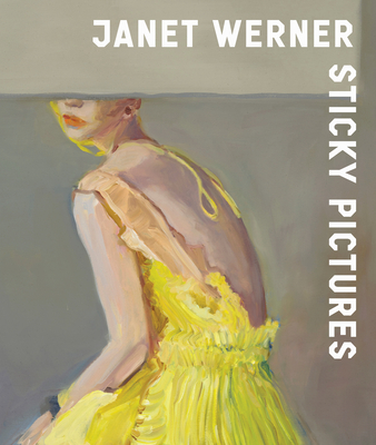 Janet Werner: Sticky Pictures - François Letourneux