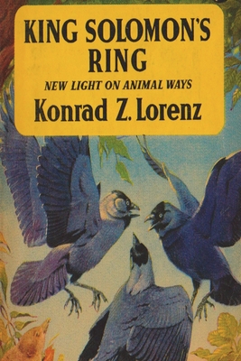 King Solomon's Ring: New Light on Animal Ways - Konrad Lorenz