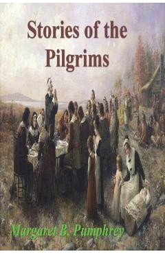 Stories of the Pilgrims - Margaret B. Pumphrey