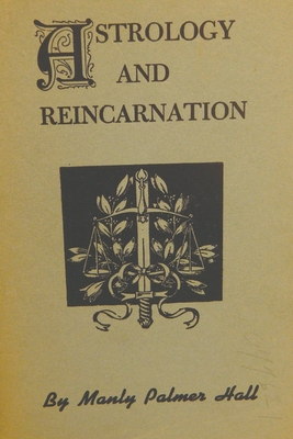 Astrology And Reincarnation - Manly P. Hall