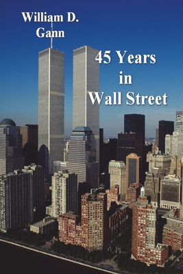 45 Years in Wall Street - William D. Gann