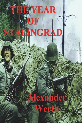 The Year of Stalingrad - Alexander Werth