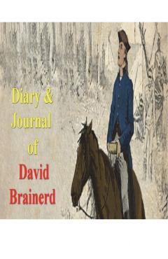Diary & Journal of David Brainerd - David Brainerd