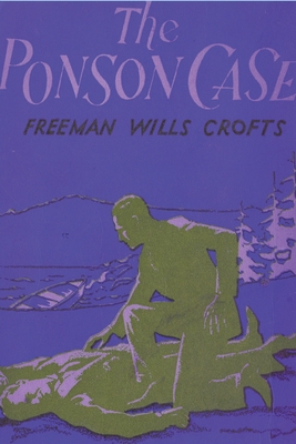 The Ponson Case - Freeman Wills Crofts