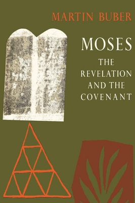 Moses: The Revelation and the Covenant - Martin Buber