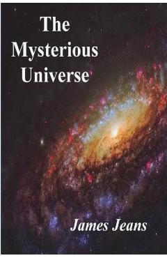 The Mysterious Universe - James Jeans