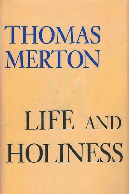 Life and Holiness - Thomas Merton