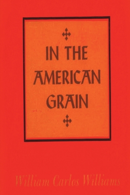 In the American Grain - William Carlos Williams
