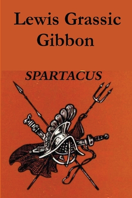 Spartacus - Lewis Grassic Gibbon