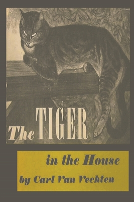 The Tiger in the House - Carl Van Vechten