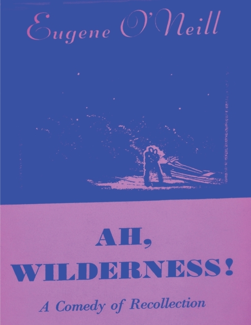 Ah, Wilderness - Eugene O'neill