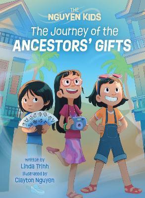 The Journey of the Ancestors' Gifts - Linda Trinh