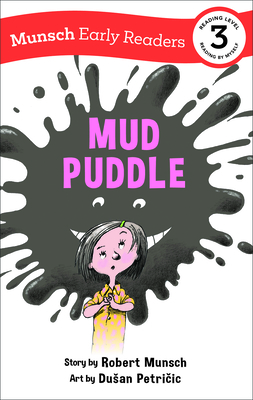 Mud Puddle Early Reader - Robert Munsch