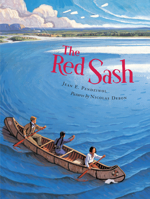 The Red Sash - Jean E. Pendziwol