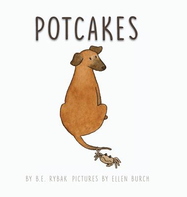 Potcakes - B. E. Rybak