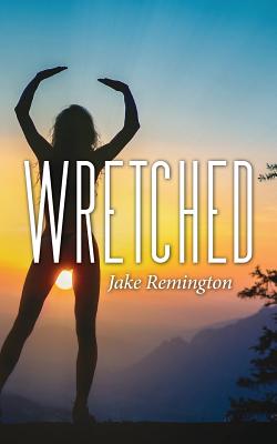 Wretched - Jake Remington