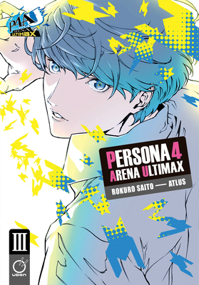 Persona 4 Arena Ultimax Volume 3 - Atlus