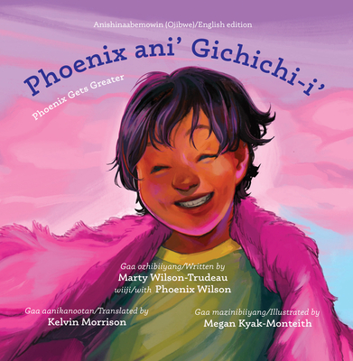 Phoenix Ani' Gichichi-I'/Phoenix Gets Greater - Marty Wilson-trudeau