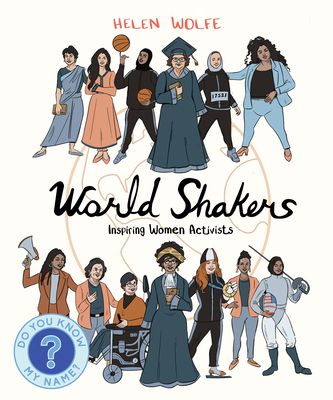 World Shakers: Inspiring Women Activists - Helen Wolfe