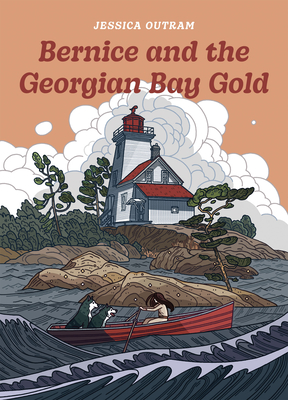 Bernice and the Georgian Bay Gold - Jessica Outram