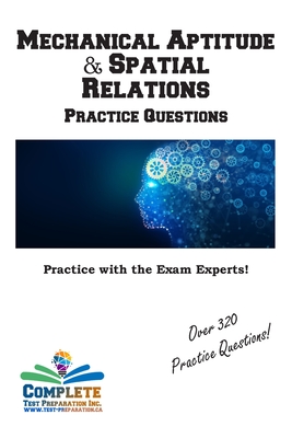 Mechanical Aptitude & Spatial Relations Practice Questions - Complete Test Preparation Inc