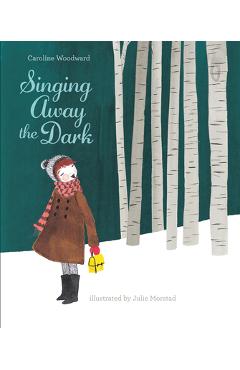 Poza produsului Singing Away the Dark - Caroline Woodward