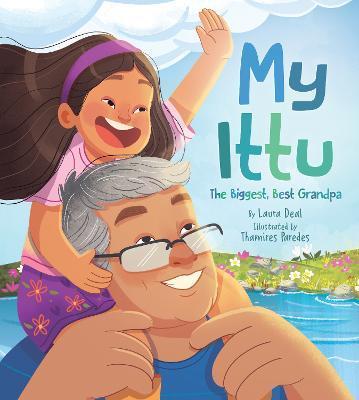 My Ittu: The Biggest, Best Grandpa - Laura Deal