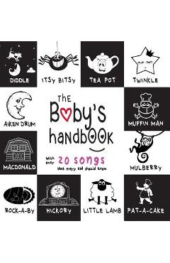 Coperta cărții 'The Baby's Handbook: 21 Black and White Nursery Rhyme Songs, Itsy Bitsy Spider, Old MacDonald, Pat-a-cake, Twinkle'